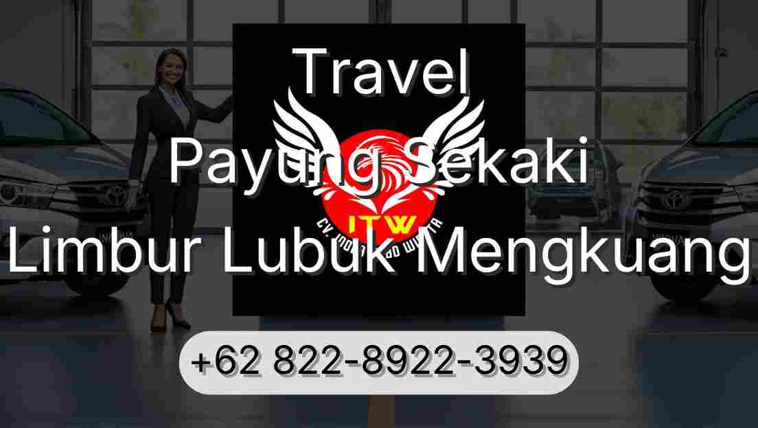 Travel Payung Sekaki Limbur Lubuk Mengkuang