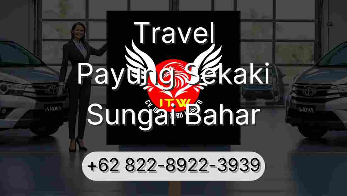 Travel Payung Sekaki Sungai Bahar
