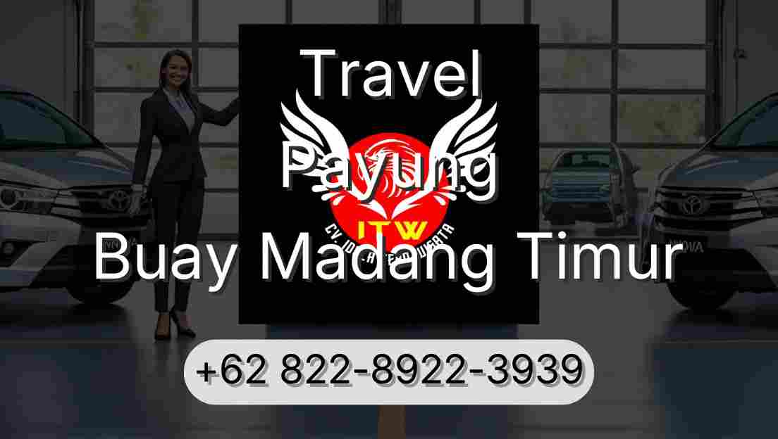 Travel Payung Buay Madang Timur