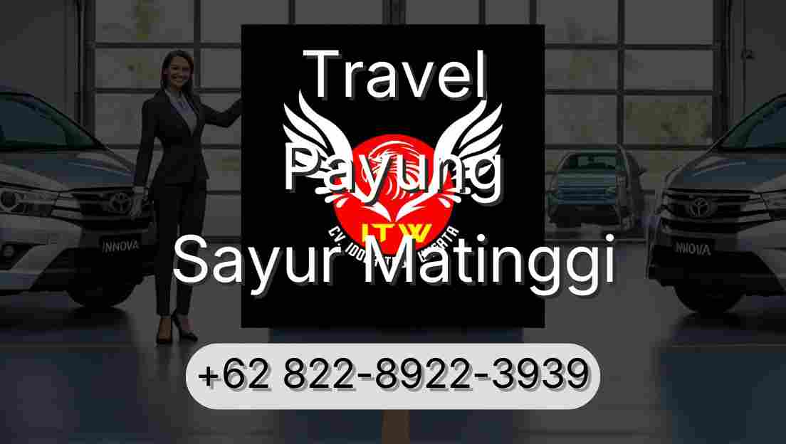 Travel Payung Sayur Matinggi