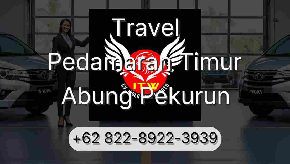 Travel Pedamaran Timur Abung Pekurun