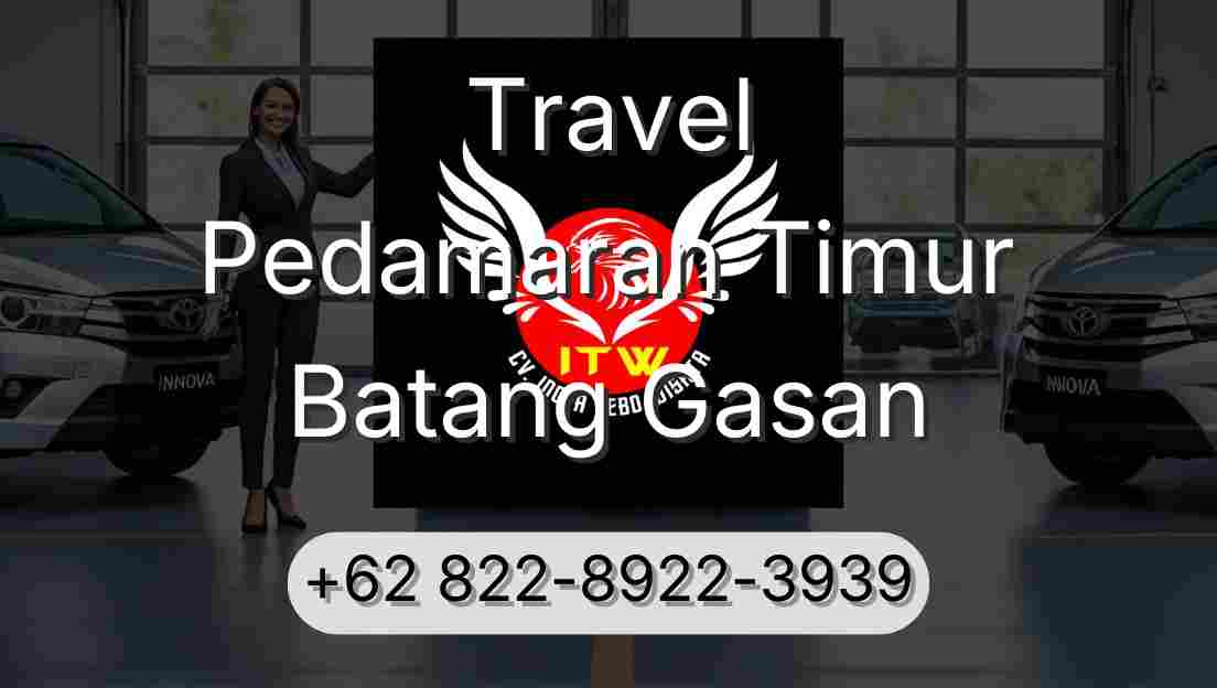 Travel Pedamaran Timur Batang Gasan