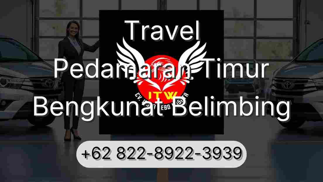 Travel Pedamaran Timur Bengkunat Belimbing