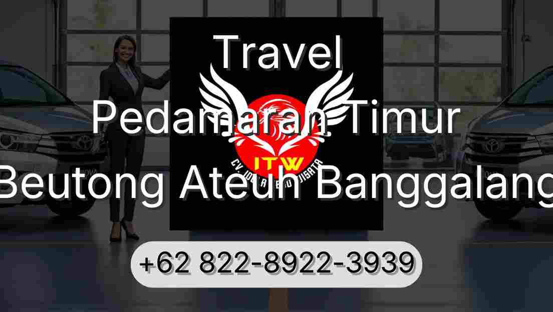 Travel Pedamaran Timur Beutong Ateuh Banggalang