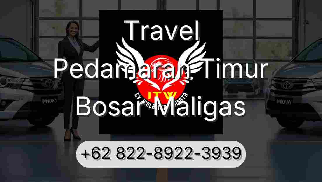 Travel Pedamaran Timur Bosar Maligas