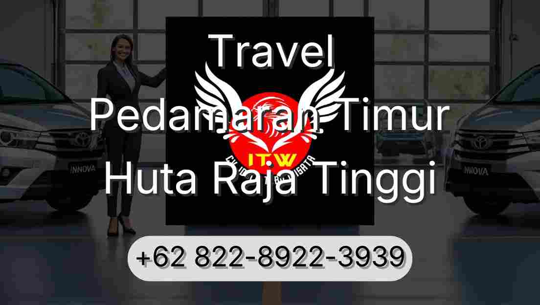 Travel Pedamaran Timur Huta Raja Tinggi