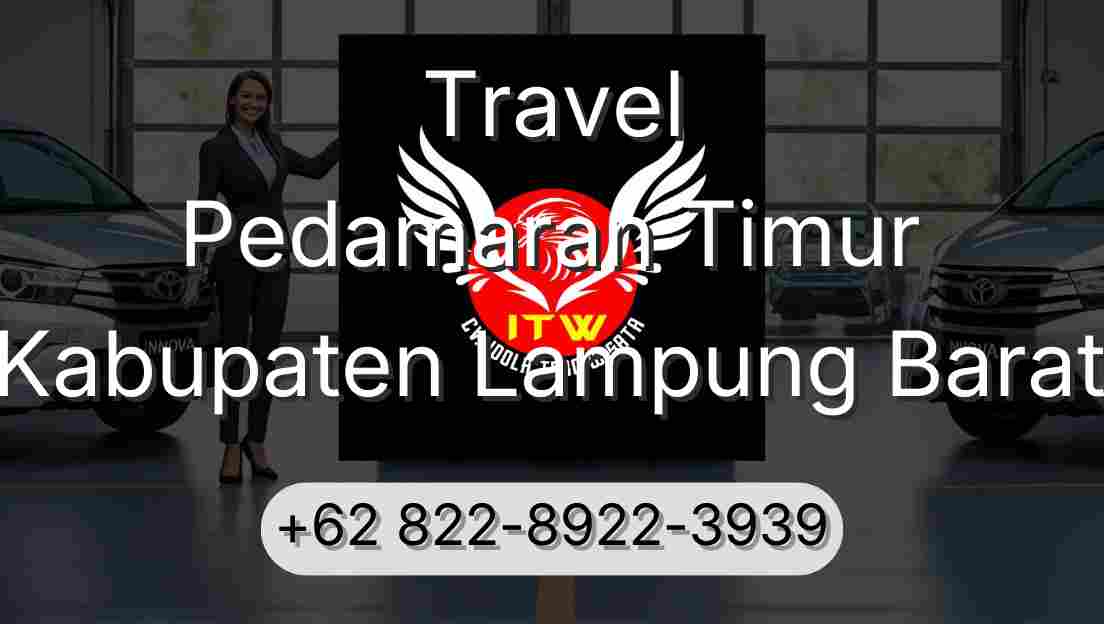 Travel Pedamaran Timur Kabupaten Lampung Barat