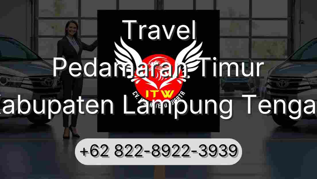 Travel Pedamaran Timur Kabupaten Lampung Tengah
