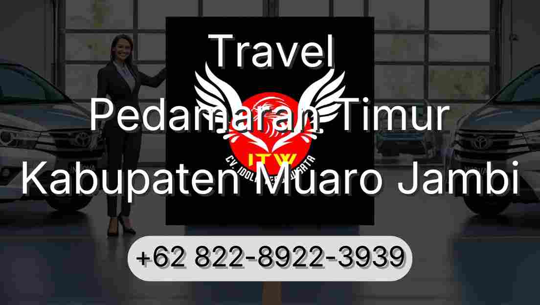Travel Pedamaran Timur Kabupaten Muaro Jambi