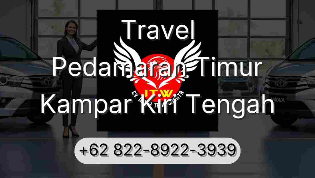 Travel Pedamaran Timur Kampar Kiri Tengah
