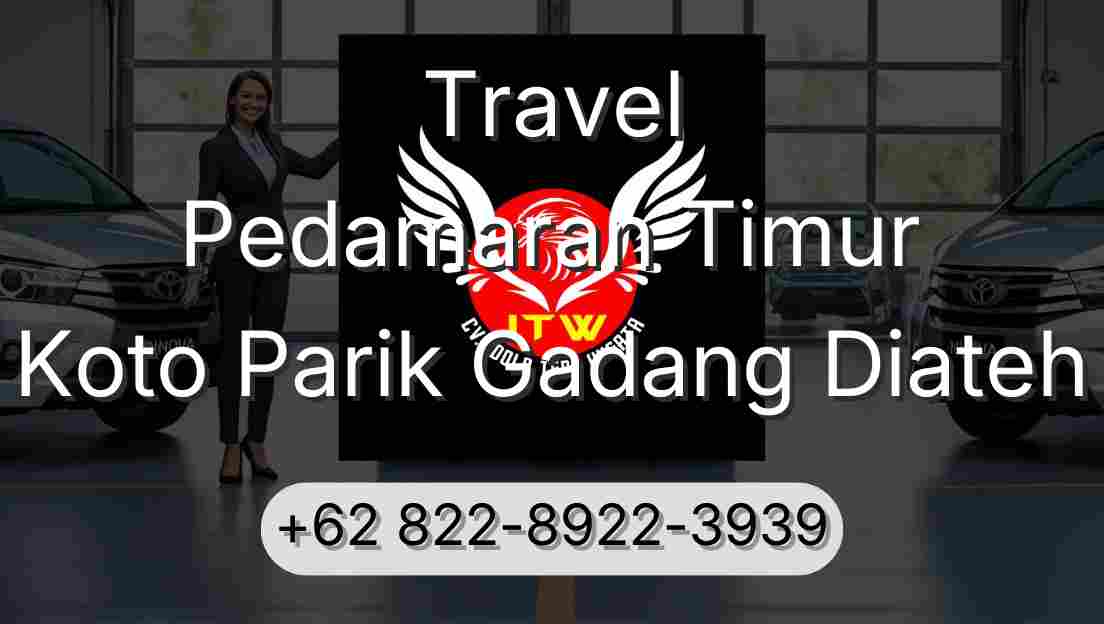 Travel Pedamaran Timur Koto Parik Gadang Diateh