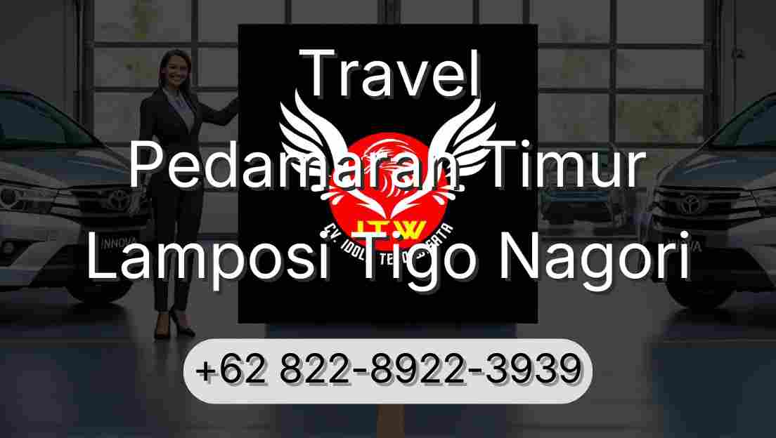 Travel Pedamaran Timur Lamposi Tigo Nagori