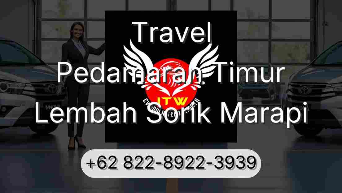Travel Pedamaran Timur Lembah Sorik Marapi