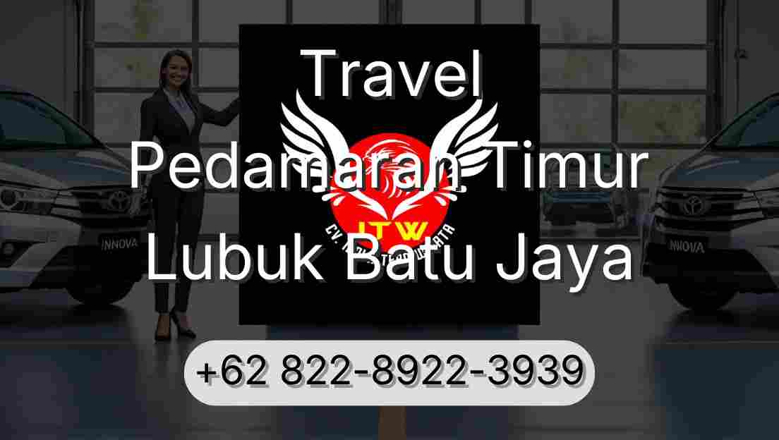 Travel Pedamaran Timur Lubuk Batu Jaya