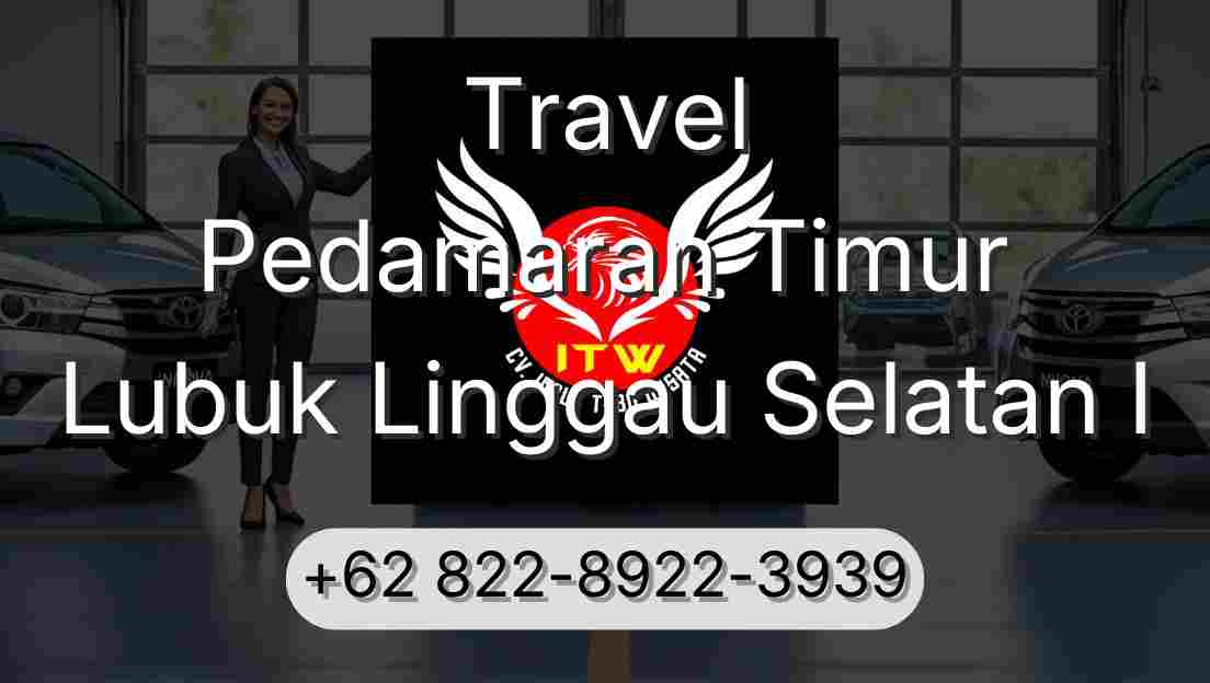 Travel Pedamaran Timur Lubuk Linggau Selatan I