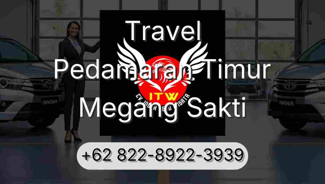Travel Pedamaran Timur Megang Sakti
