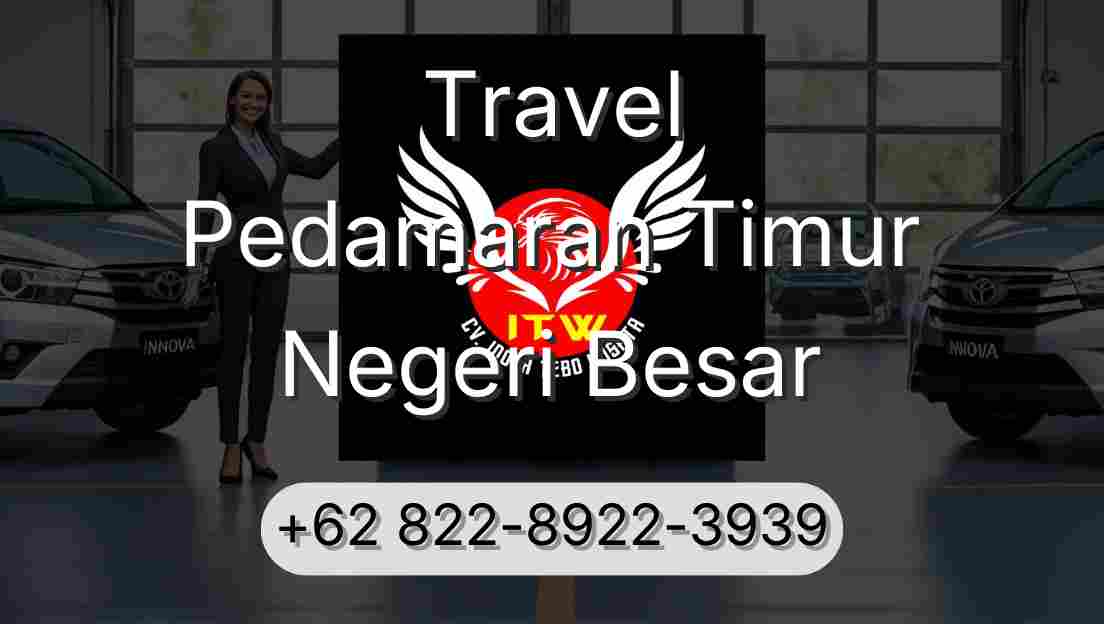 Travel Pedamaran Timur Negeri Besar