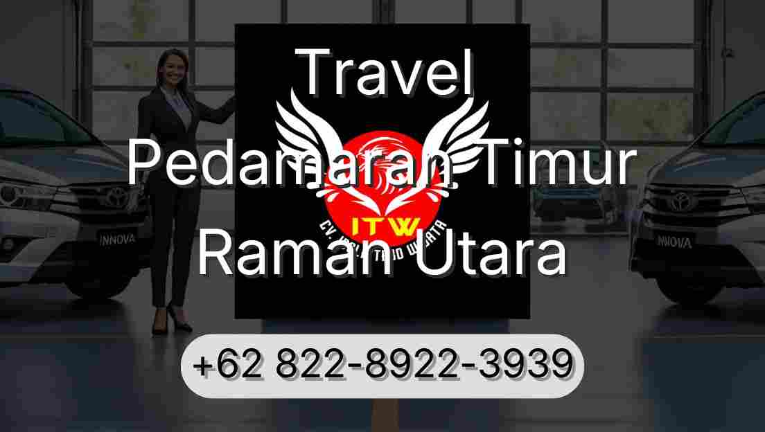Travel Pedamaran Timur Raman Utara