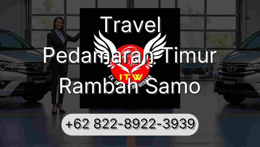 Travel Pedamaran Timur Rambah Samo
