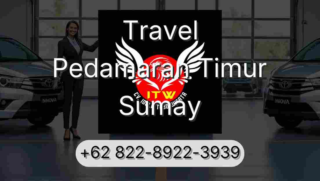 Travel Pedamaran Timur Sumay