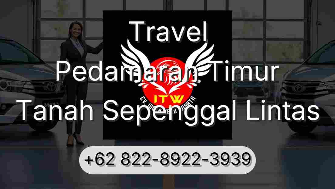 Travel Pedamaran Timur Tanah Sepenggal Lintas