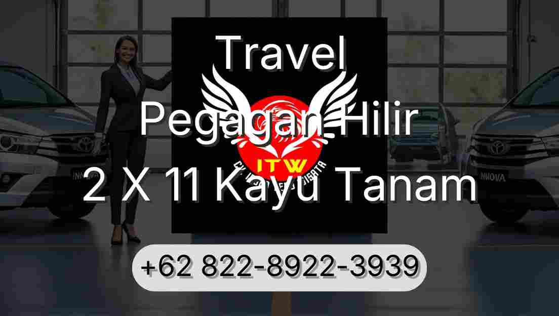 Travel Pegagan Hilir 2 X 11 Kayu Tanam