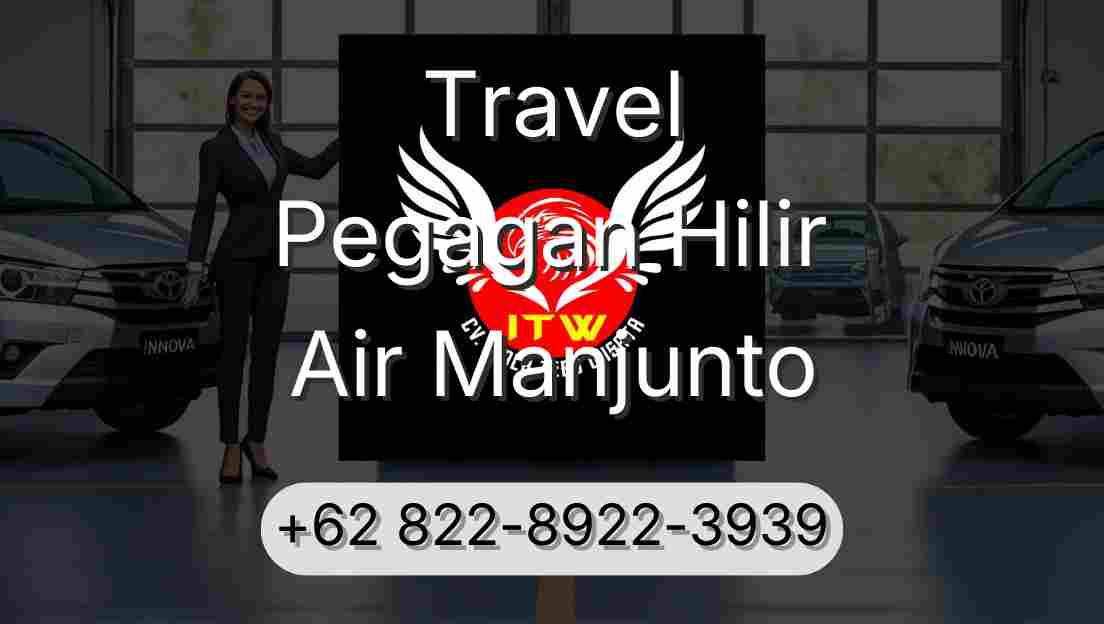 Travel Pegagan Hilir Air Manjunto