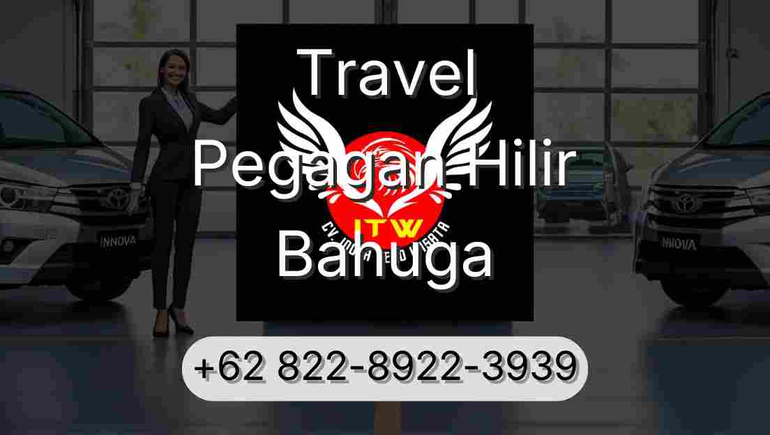 Travel Pegagan Hilir Bahuga