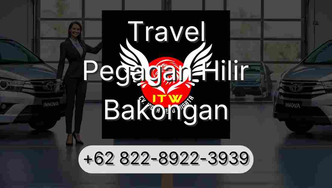 Travel Pegagan Hilir Bakongan