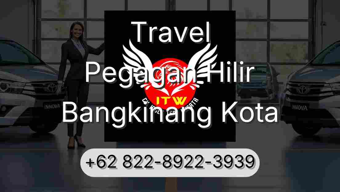 Travel Pegagan Hilir Bangkinang Kota