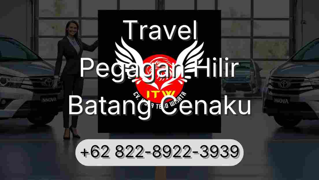 Travel Pegagan Hilir Batang Cenaku