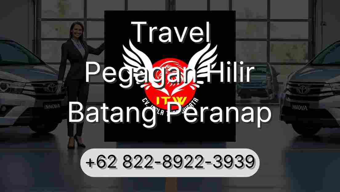 Travel Pegagan Hilir Batang Peranap