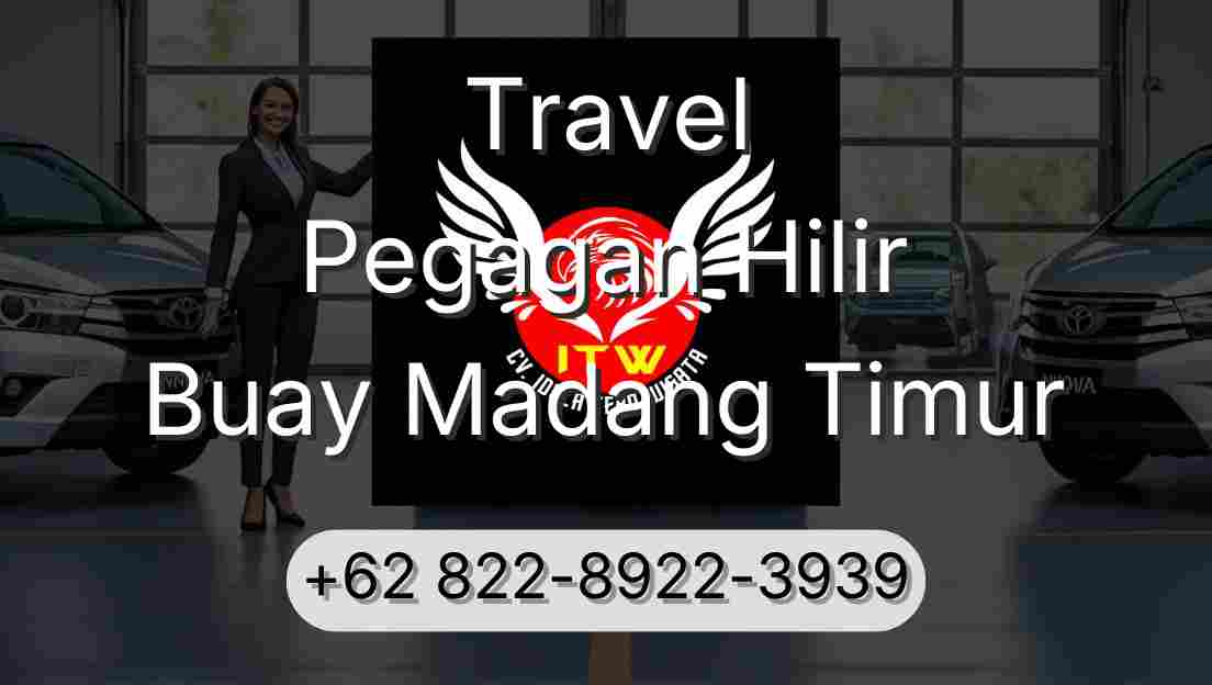Travel Pegagan Hilir Buay Madang Timur