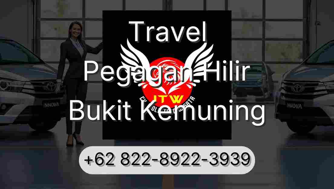 Travel Pegagan Hilir Bukit Kemuning