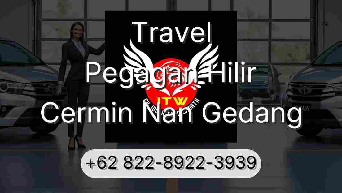 Travel Pegagan Hilir Cermin Nan Gedang