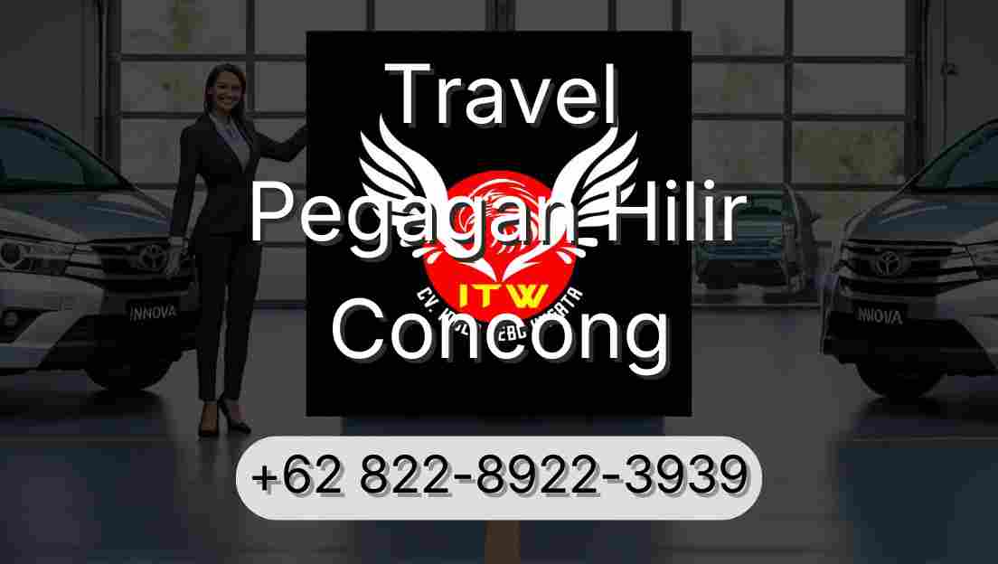Travel Pegagan Hilir Concong