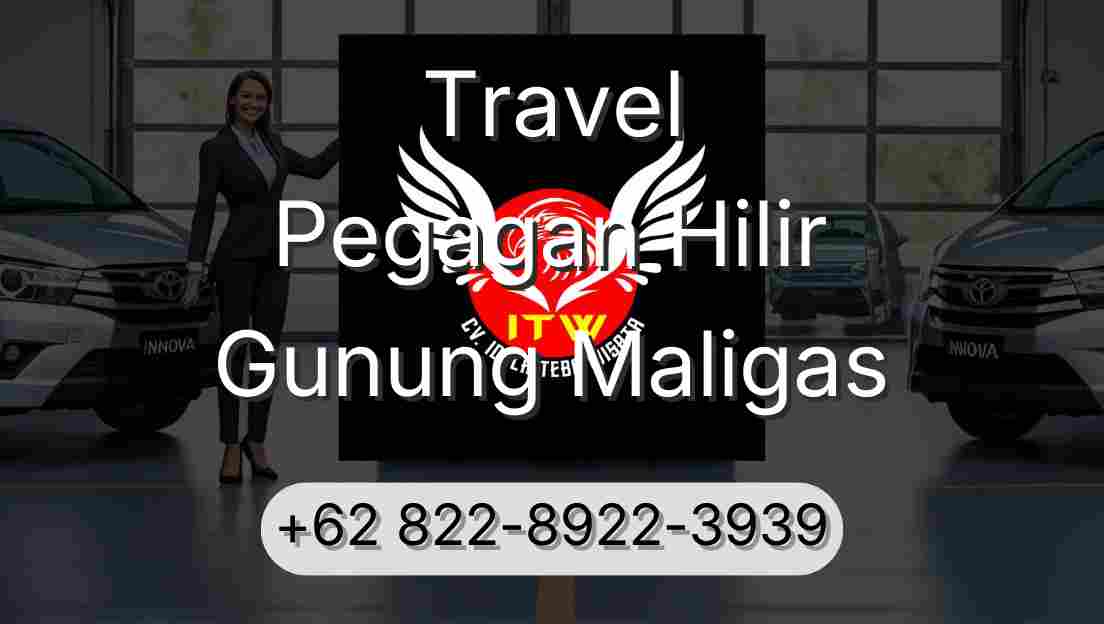 Travel Pegagan Hilir Gunung Maligas
