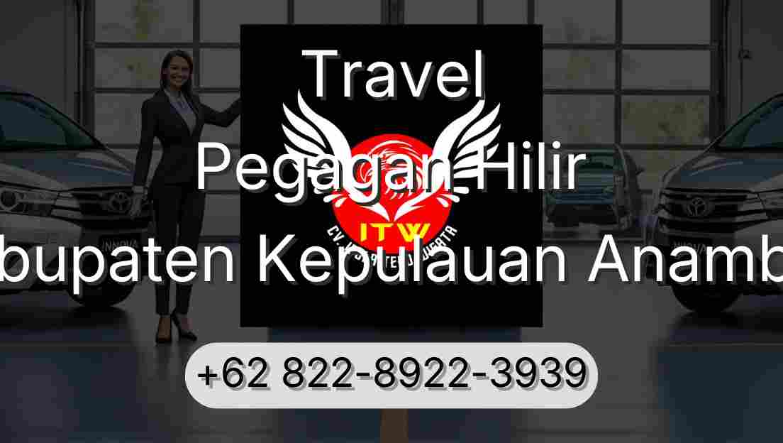 Travel Pegagan Hilir Kabupaten Kepulauan Anambas