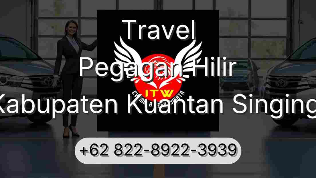 Travel Pegagan Hilir Kabupaten Kuantan Singingi