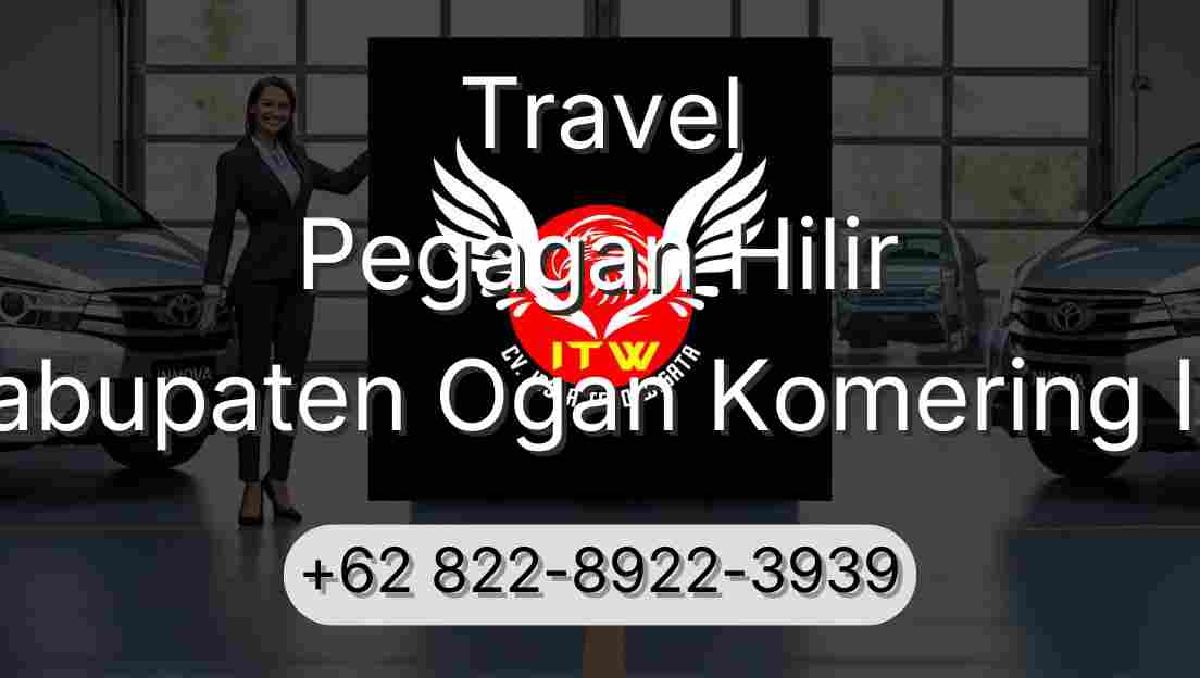 Travel Pegagan Hilir Kabupaten Ogan Komering Ilir