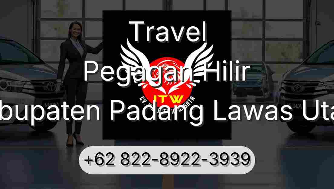 Travel Pegagan Hilir Kabupaten Padang Lawas Utara