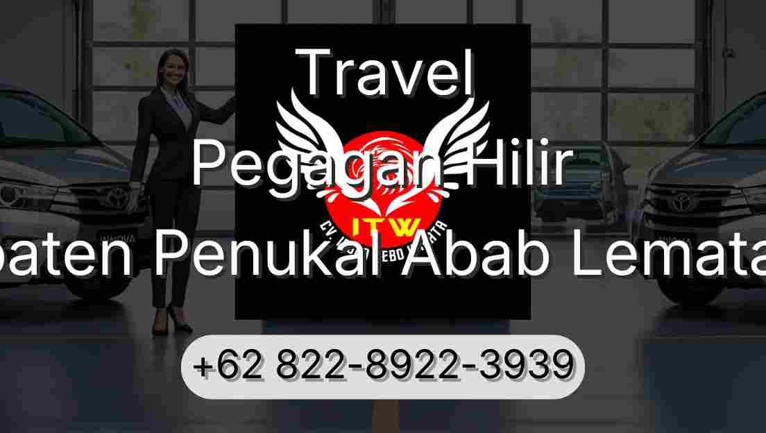 Travel Pegagan Hilir Kabupaten Penukal Abab Lematang Ilir