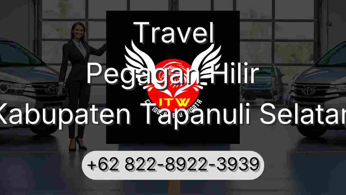 Travel Pegagan Hilir Kabupaten Tapanuli Selatan