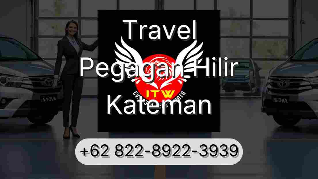 Travel Pegagan Hilir Kateman