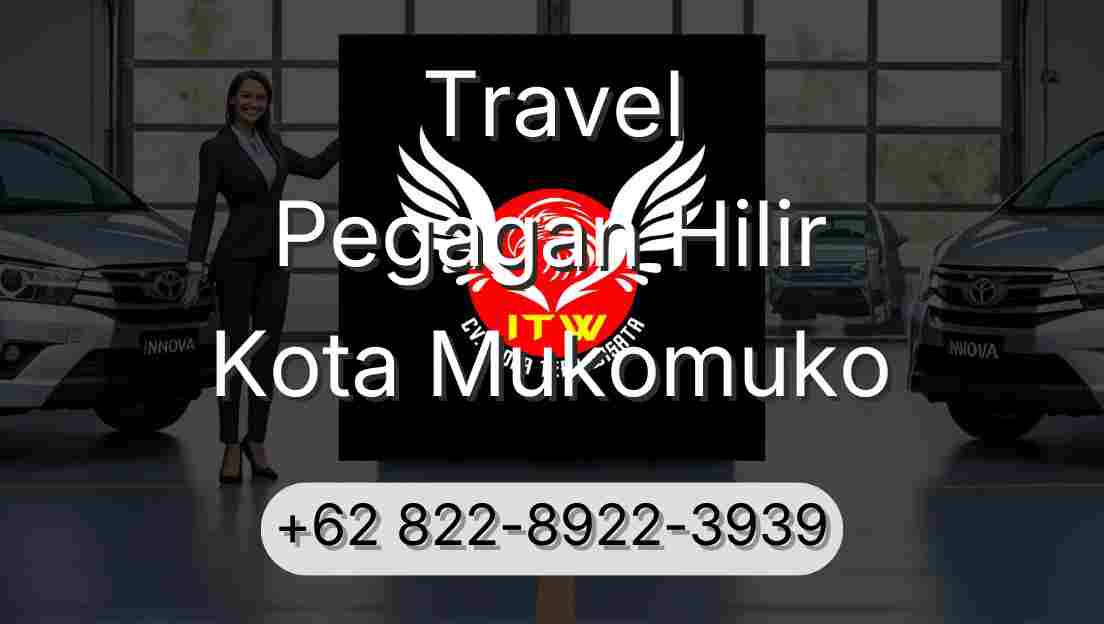 Travel Pegagan Hilir Kota Mukomuko
