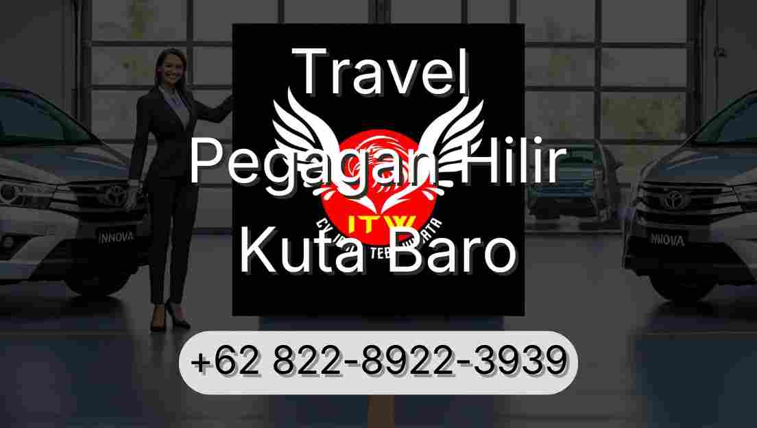 Travel Pegagan Hilir Kuta Baro