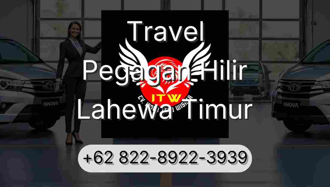 Travel Pegagan Hilir Lahewa Timur