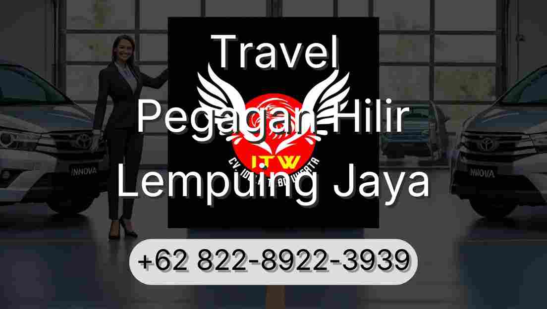 Travel Pegagan Hilir Lempuing Jaya
