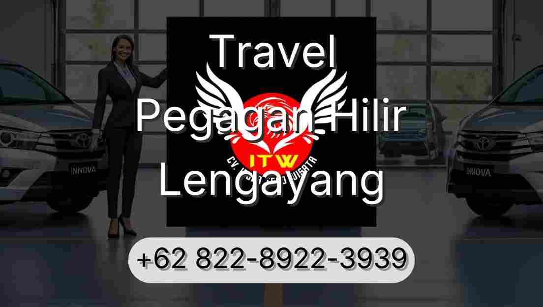 Travel Pegagan Hilir Lengayang