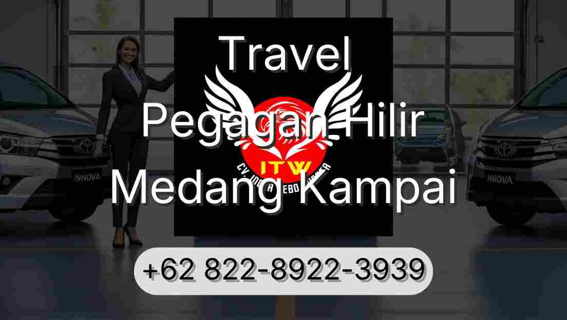 Travel Pegagan Hilir Medang Kampai